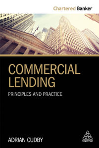 Commercial Lending : Principles and Practice - Adrian Cudby