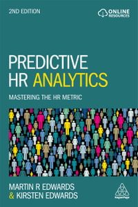 Predictive HR Analytics : Mastering the HR Metric 2nd Edition - Dr Martin R. Edwards