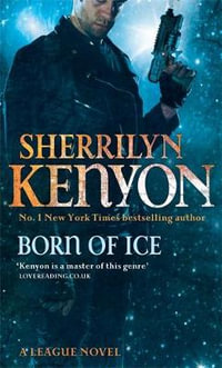 Born of Ice : League : Book 3 - Sherrilyn Kenyon