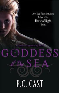 Goddess of the Sea : Goddess Summoning : Book 1 - P C Cast