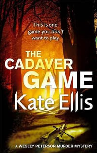 The Cadaver Game : Book 16 in the DI Wesley Peterson crime series - Kate Ellis