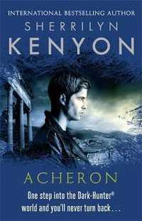 Acheron : Dark Hunter : Book 14 - Sherrilyn Kenyon