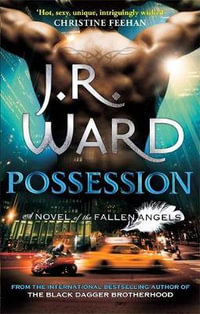 Possession : Fallen Angels : Book 5 - J. R. Ward