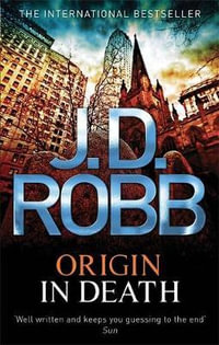 Origin in Death : In Death: Book 21 - J.D. Robb