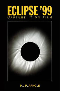 Eclipse '99 : Capture It on Film : Capture It on Film - H. J. P. Arnold