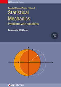 Statistical Mechanics: Problems with solutions : Problems with solutions - Konstantin K Likharev
