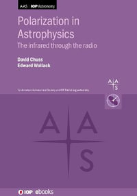 Polarization in Astrophysics : The infrared through the radio - David  Chuss