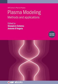 Plasma Modeling (Second Edition) : Methods and applications - Gianpiero Colonna