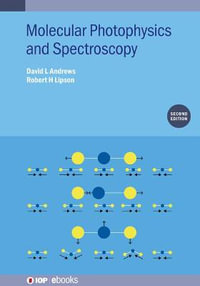 Molecular Photophysics and Spectroscopy (Second Edition) : IOP ebooks - David L Andrews