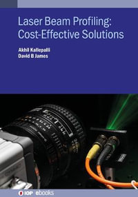 Laser Beam Profiling : Cost-Effective Solutions - Dr. Akhil Kallepalli