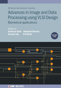 Advances in Image and Data Processing using VLSI Design, Volume 2 : Biomedical applications - Sandeep Saini