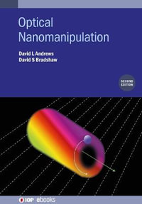 Optical Nanomanipulation (Second Edition) : IOP ebooks - David L Andrews