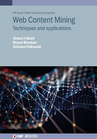 Web Content Mining Techniques and Applications : Techniques and Applications - Ahmed J. Obaid