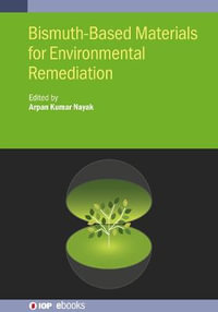 Bismuth-Based Materials for Environmental Remediation : IOP ebooks - Arpan Kumar Nayak