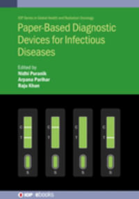 Paper-Based Diagnostic Devices for Infectious Diseases : IOP Series in Global Health and Radiation Oncology - Nidhi Puranik