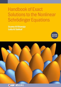 Handbook of Exact Solutions to the Nonlinear Schr¶dinger Equations (Second Edition) : IOP ebooks - Usama Al Khawaja