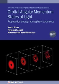 Orbital Angular Momentum States of Light (Second Edition) : Propagation through atmospheric turbulence - Professor Kedar Khare