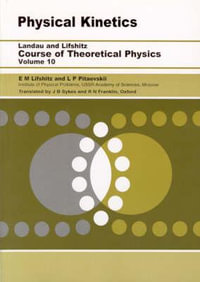 Physical Kinetics : Volume 10 - L. P. Pitaevskii