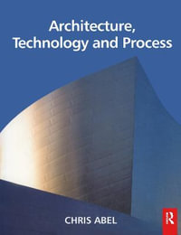 Architecture, Technology and Process - Chris Abel