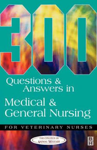 304 Questions and Answers in Medical and General Nursing for Veterinary Nurses - Caw