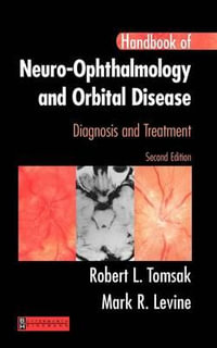 Handbook of Neuro-Ophthalmology : Diagnosis & Treatment - Robert L. Tomsak