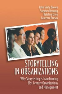 Storytelling in Organizations - Laurence Prusak