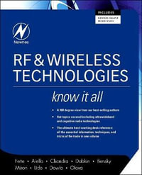 RF and Wireless Technologies : Know It All - Bruce A. Fette