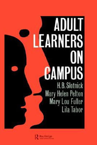 Adult Learners On Campus - H.B. Slotnick