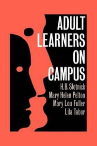 Adult Learners On Campus - H.B. Slotnick