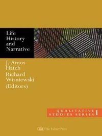 Life History and Narrative : Qualitative Studies Series, 1 - J. Amos Hatch