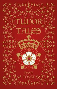 Tudor Tales - DAVE TONGE