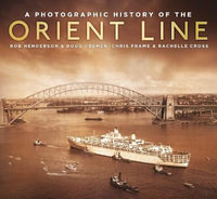 A Photographic History of the Orient Line - Chris Frame