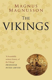 The Vikings : Classic Histories - MAGNUS MAGNUSSON