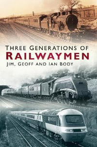 Three Generations of Railwaymen - Body / Body / Body