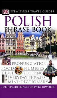 Polish : DK Eyewitness Travel Phrase Book - DK Phrase Book