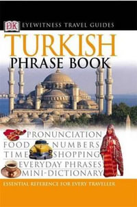 Turkish : DK Eyewitness Travel Phrase Book - DK Eyewitness Travel Guide