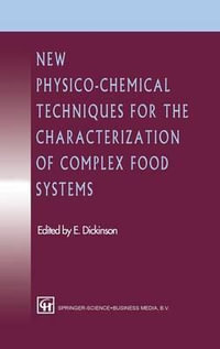 New Physico-Chemical Techniques for the Characterization of Complex Food Systems - Dickinson