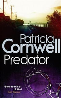 Predator : Kay Scarpetta: Book 14 - Patricia Cornwell