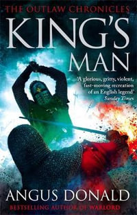 King's Man : Outlaw Chronicles - Angus Donald