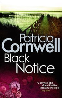 Black Notice : Kay Scarpetta: Book 10 - Patricia Cornwell