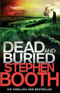 Dead And Buried : Cooper and Fry - Stephen Booth