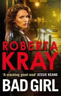 Bad Girl - Roberta Kray