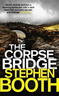 The Corpse Bridge : Cooper and Fry - Stephen Booth