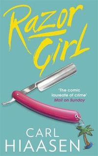 Razor Girl : The hilarious sequel to Bad Monkey, now a major Apple TV+ series - Carl Hiaasen