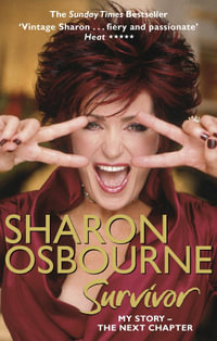 Sharon Osbourne Survivor : My Story - the Next Chapter - Sharon Osbourne