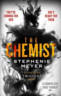 The Chemist : The compulsive, action-packed new thriller from the author of Twilight - Stephenie Meyer