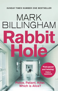 Rabbit Hole : The Sunday Times number one bestseller - Mark Billingham