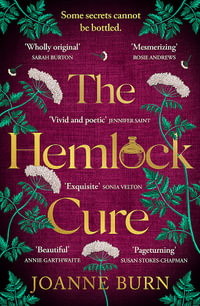 The Hemlock Cure : "A beautifully written story of the women of Eyam" Jennifer Saint, author of ARIADNE - Joanne Burn