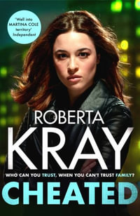 Cheated : the brand-new gritty and unputdownable gangland crime novel - Roberta Kray