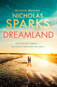Dreamland : From the author of the global bestseller, The Notebook - Nicholas Sparks
